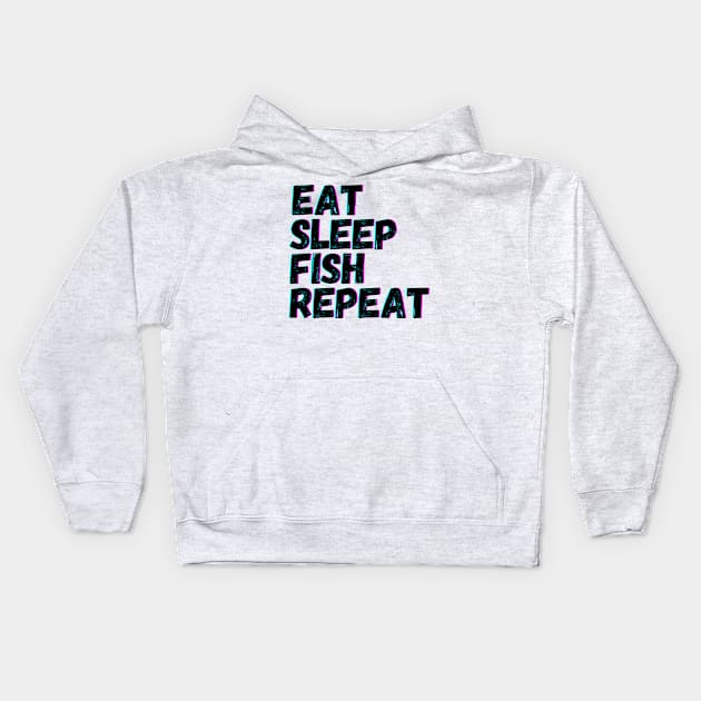 Eat Sleep Fish Repeat Kids Hoodie by blueduckstuff